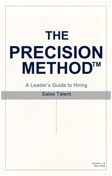 Cover of The PRECISION Method™ Workbook: A Leader’s Guide to Hiring Sales Talent Cover of The PRECISION Method™ Workbook: A Leader’s Guide to Hiring Sales Talent