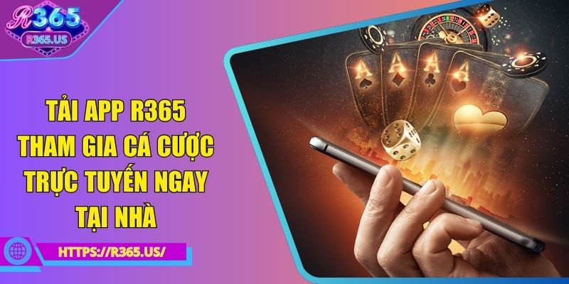 lý do phải tải r365