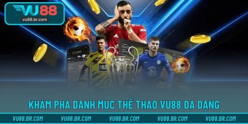 Khám phá danh mục thể thao VU88 đa dạng
