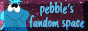 Website button with image of a small blue alien and white text reading Pebble's Fandom Space