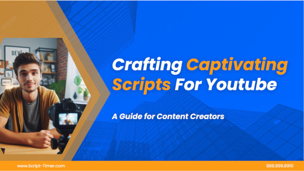 Crafting Captivating Scripts for YouTube: A Guide for Content Creators