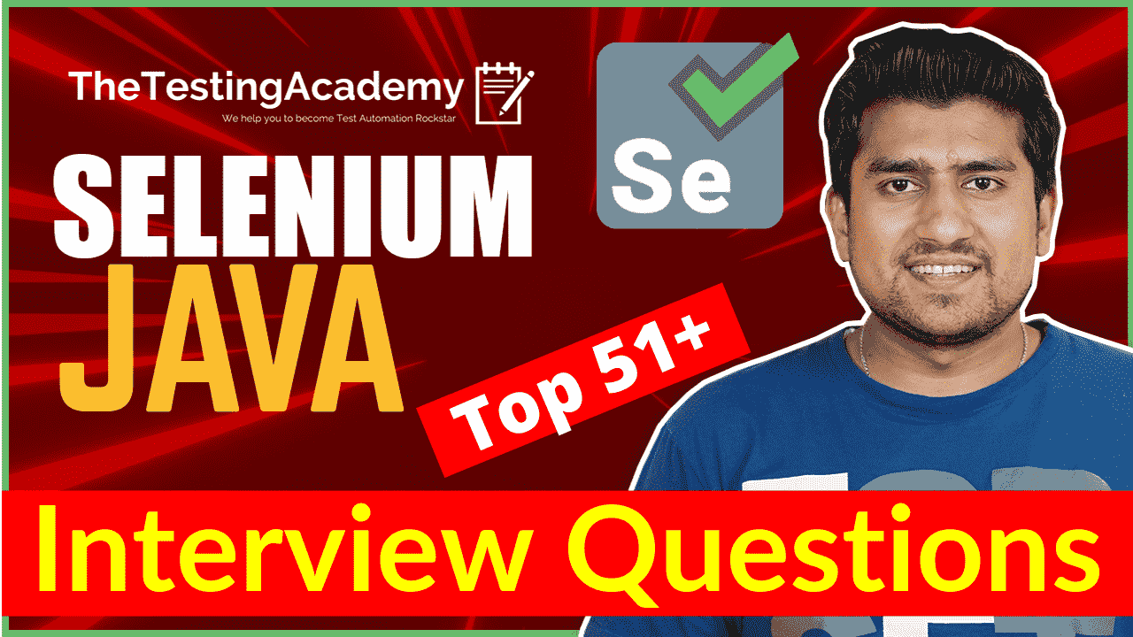 Selenium Java Interview Questions And Answers Top 51 questions