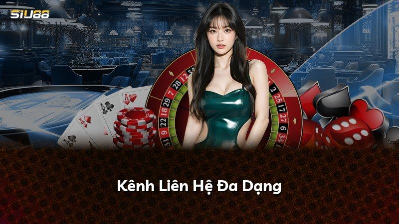 Kênh Liên Hệ Đa Dạng