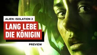 Alien Isolation 2 angespielt: Vertrauter Horror, der trotzdem unter die Haut geht