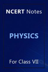 NCERT Notes Physics For Class VII
