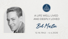 A Life Well Lived: In Memory of Bob Martin