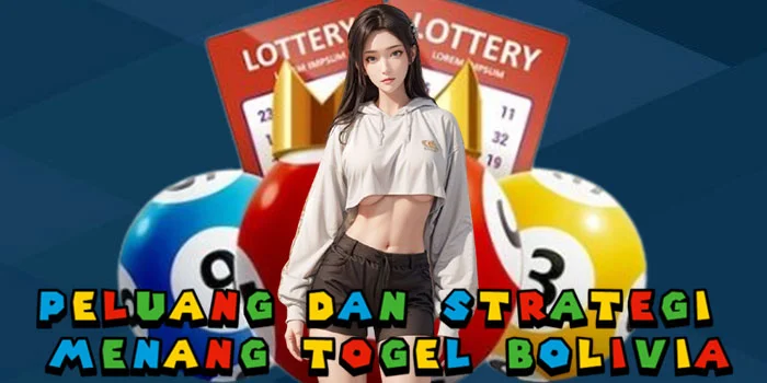 Peluang dan Strategi Menang Togel Bolivia