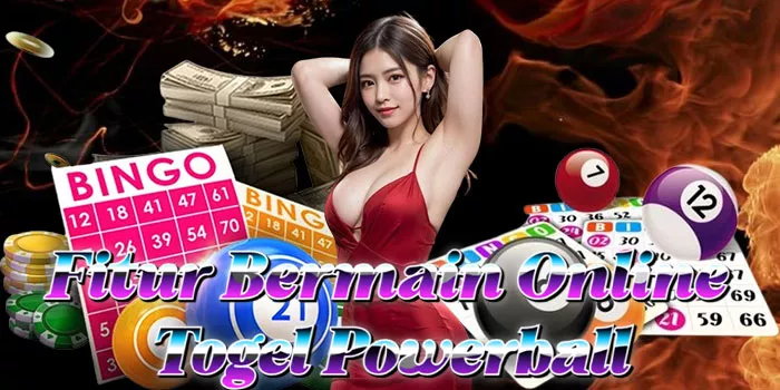 Fitur Bermain Online Togel Powerball