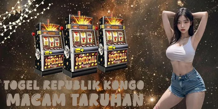 Macam Taruhan Togel Republik Kongo