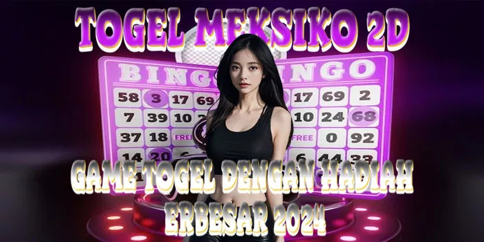 Togel Meksiko 2D - Game Togel dengan Hadiah Terbesar 2024