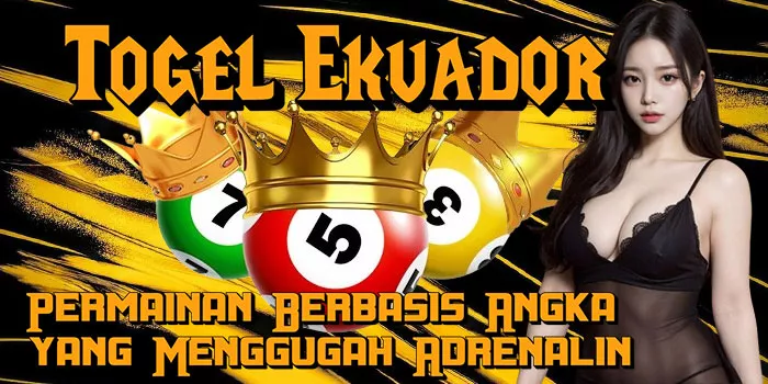 Togel Ekuador - Permainan Berbasis Angka yang Menggugah Adrenalin