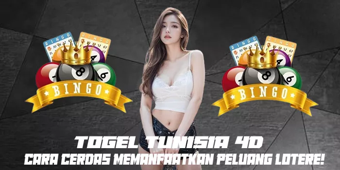 Togel Tunisia 4D - Cara Cerdas Memanfaatkan Peluang Lotere!