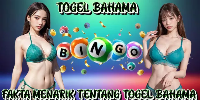 Fakta Menarik Tentang Togel Bahama