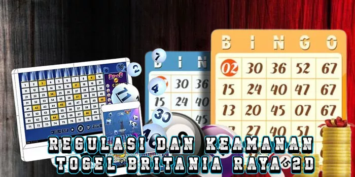 Regulasi dan Keamanan Togel Britania Raya 2D