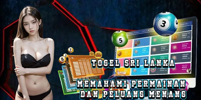 Togel Sri Lanka - Memahami Permainan Dan Peluang Menang