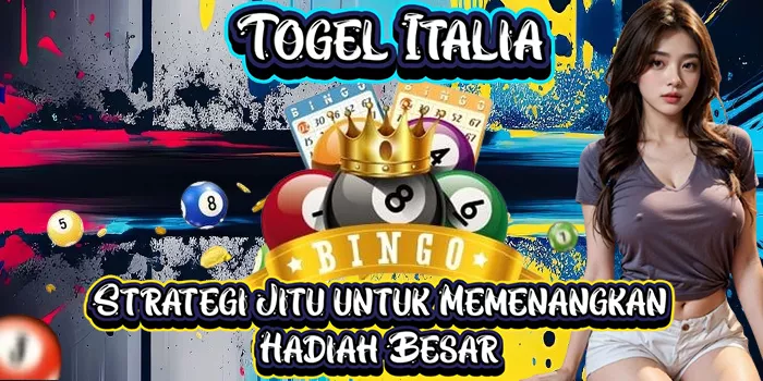 Togel Italia - Strategi Jitu untuk Memenangkan Hadiah Besar