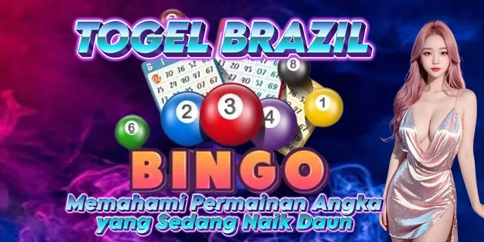 Togel Brazil – Memahami Permainan Angka yang Sedang Naik Daun​