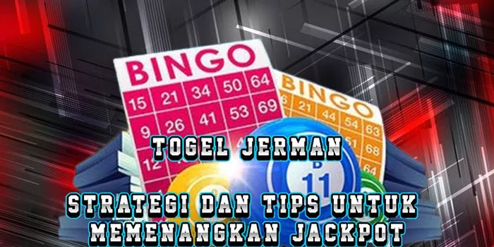 Togel Jerman - Strategi Dan Tips Untuk Memenangkan Jackpot