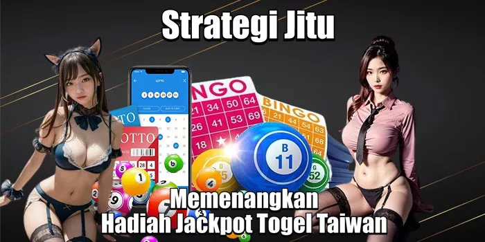 Strategi Jitu Memenangkan Hadiah Jackpot Togel Taiwan