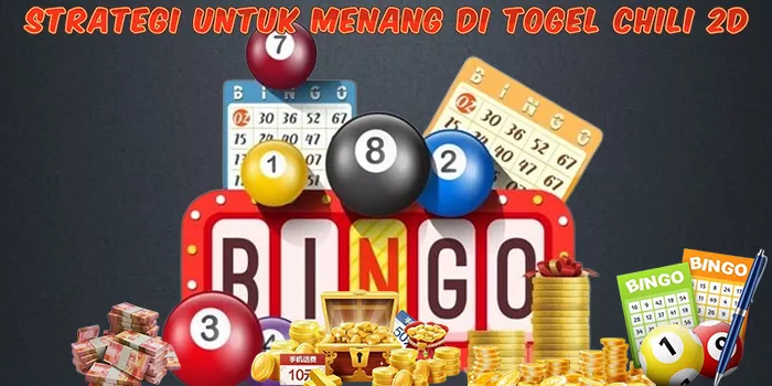 Strategi untuk Menang di Togel Chili 2D
