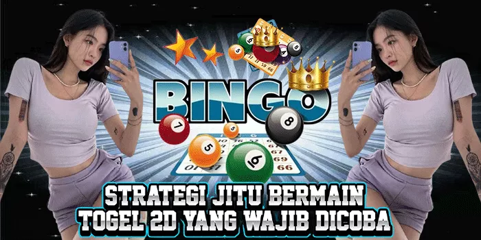 Strategi Jitu Bermain Togel 2D Yang Wajib Dicoba