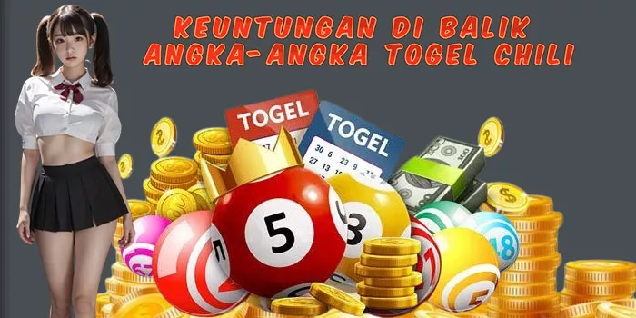 Keuntungan Di Balik Angka-Angka Togel Chili