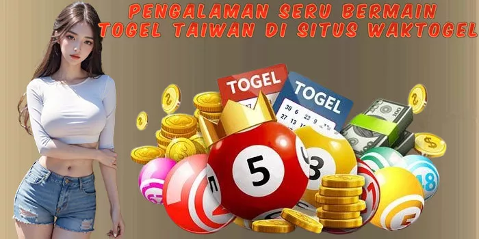 Pengalaman Seru Bermain Togel Taiwan Di Situs Waktogel