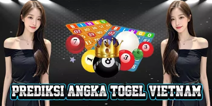 Prediksi Angka Togel Vietnam