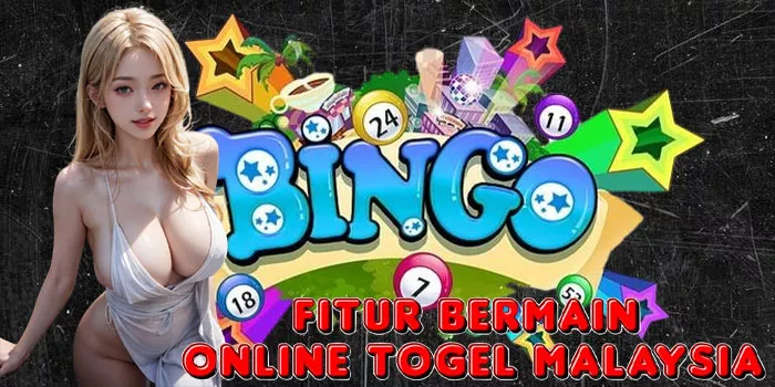 Fitur Bermain Online Togel Malaysia
