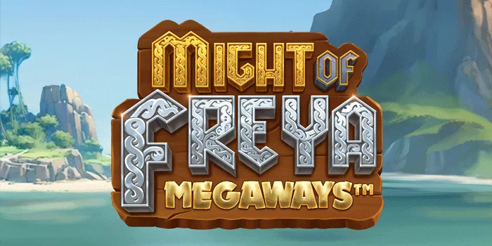 Meraih Kemenangan di Slot Might of Freya Megaways