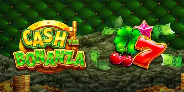 Cara Mendapatkan Jackpot Besar Di Slot Cash Bonanza