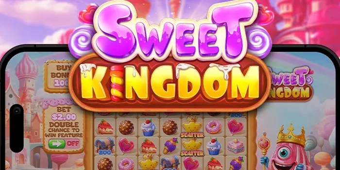 Rahasia Sukses Untuk Mendapatkan Jackpot Di Sweet Kingdom