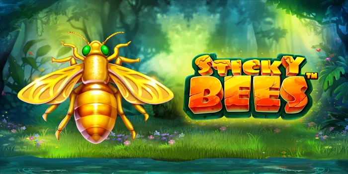 Strategi Bermain Slot Sticky Bees Agar Tidak Rungkad