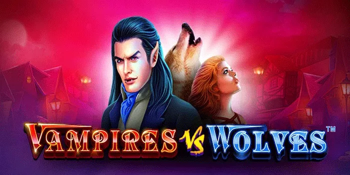 Rasakan Ketegangan di Slot Vampires vs Wolves dan Menangkan Jackpot Menggoda