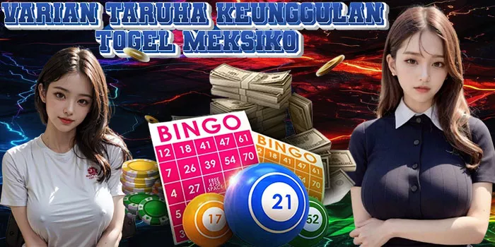 Varian Taruhan Keunggulan Togel Meksiko
