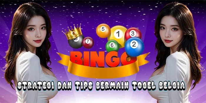 Strategi Dan Tips Bermain Togel Belgia