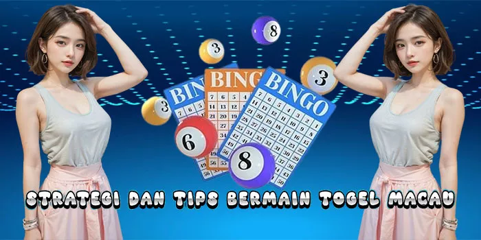 Strategi Dan Tips Bermain Togel Macau