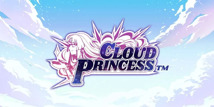 Cara Menang Bermain Slot Cloud Princess Dengan Trik Terbaru