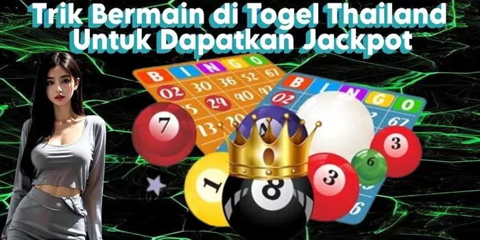 Trik Bermain di Togel Thailand Menangkan Jackpot Anda