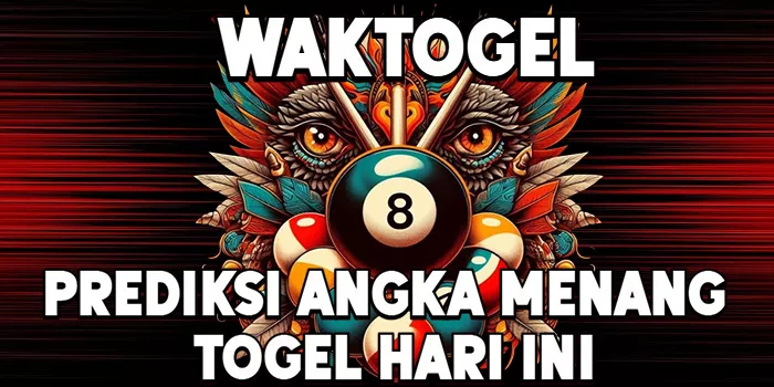 WAKTOGEL - Prediksi Angka Menang Togel Hari Ini