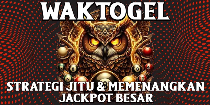 Strategi Jitu Waktogel Memenangkan Jackpot Besar 