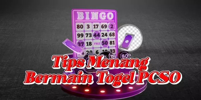 Tips Menang Bermain Togel PCSO