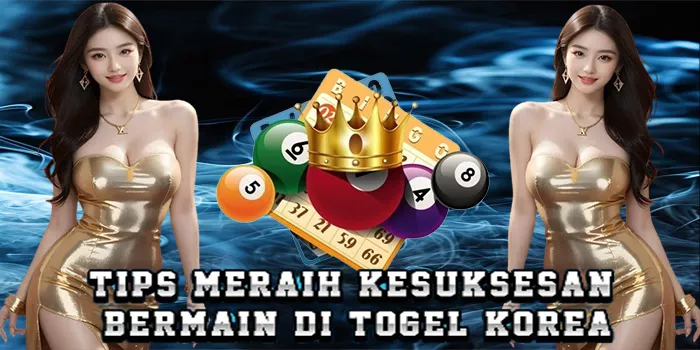 Tips Meraih Kesuksesan Bermain Di Togel Korea