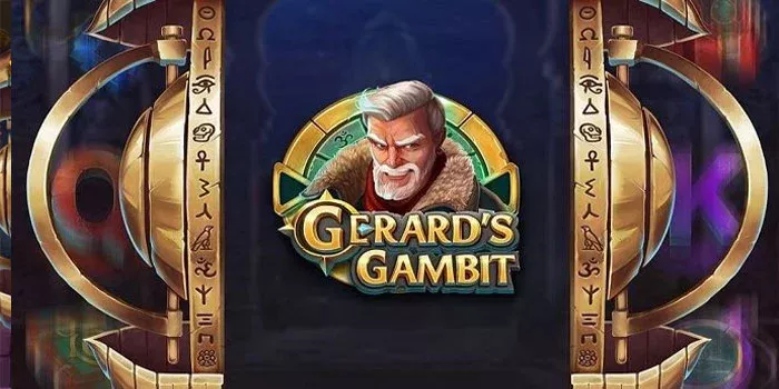 Tips Bermain Untuk Meraih Kemenangan Di Slot Gerard’s Gambit