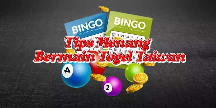 Tips Menang Bermain Togel Taiwan