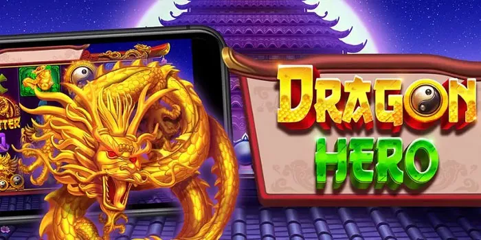 Cara-Cepat-Dapati-Scatter-Dalam-Bermain-Slot-Dragon-Hero