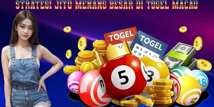 Strategi Jitu Menang Besar di Togel Macau 