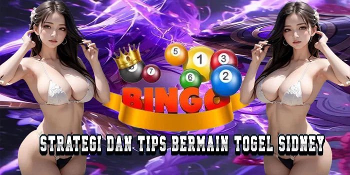Strategi Dan Tips Bermain Togel Sidney