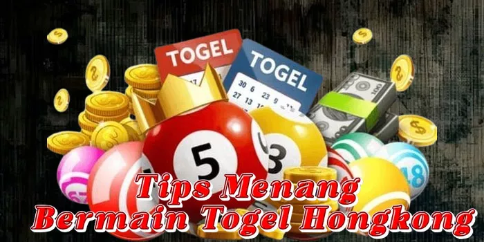Tips Menang Bermain Togel Hongkong