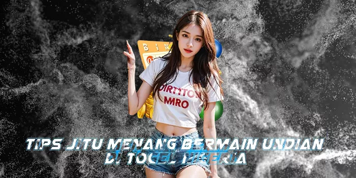 Tips Jitu Menang Bermain Undian di Togel Nigeria